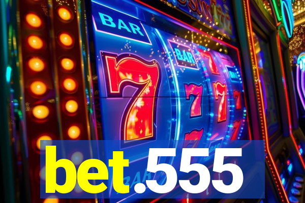 bet.555