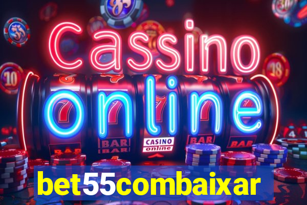bet55combaixar