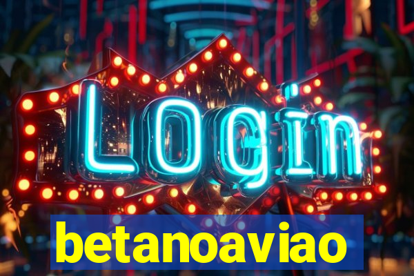 betanoaviao