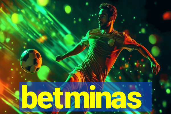 betminas