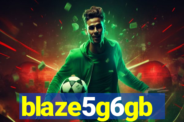 blaze5g6gb