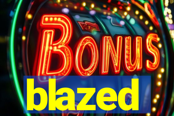 blazed