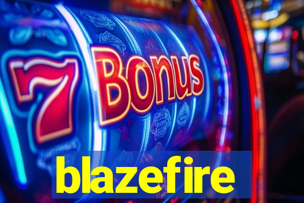 blazefire
