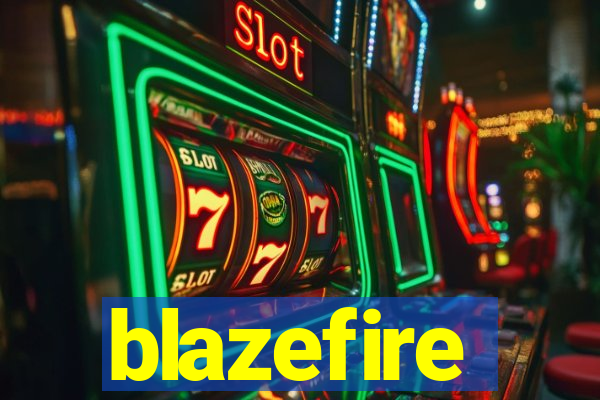 blazefire