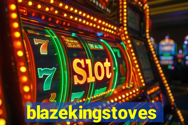 blazekingstoves