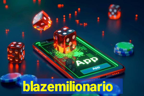 blazemilionario