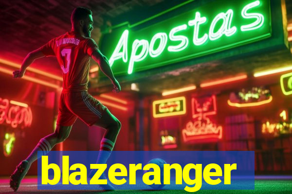 blazeranger