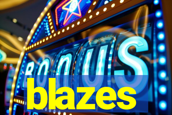 blazes