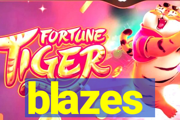 blazes