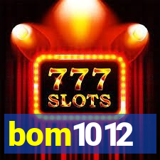 bom1012