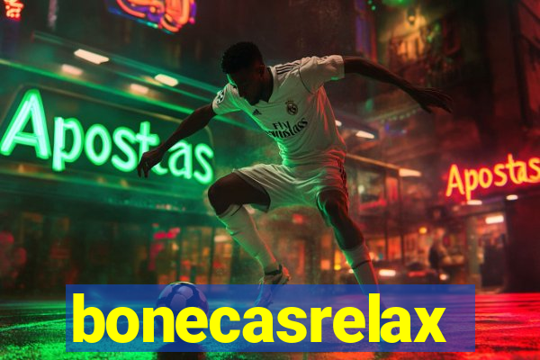 bonecasrelax