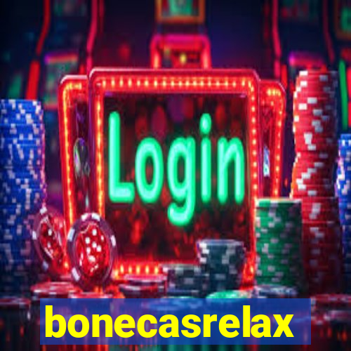 bonecasrelax
