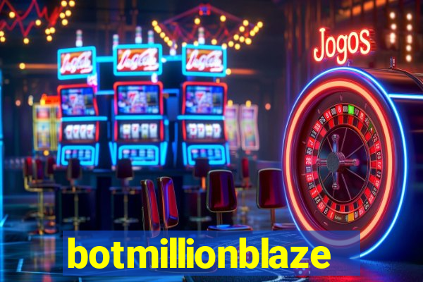 botmillionblaze