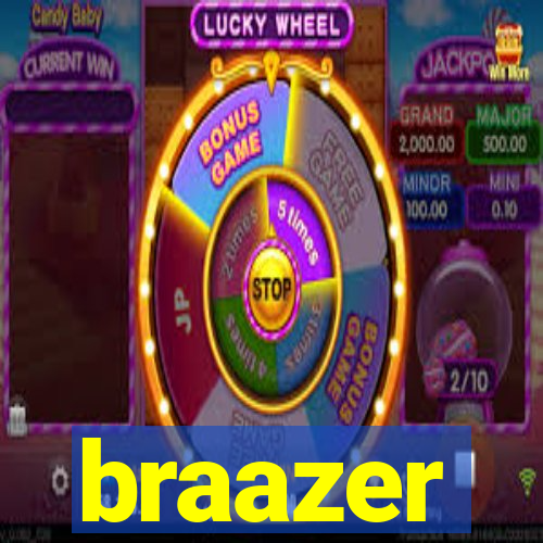 braazer