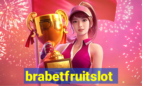 brabetfruitslot