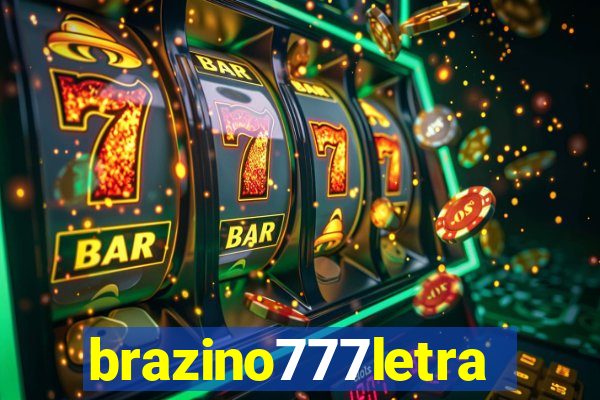 brazino777letra