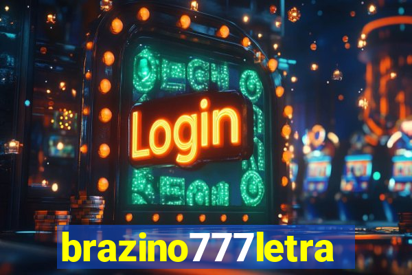 brazino777letra
