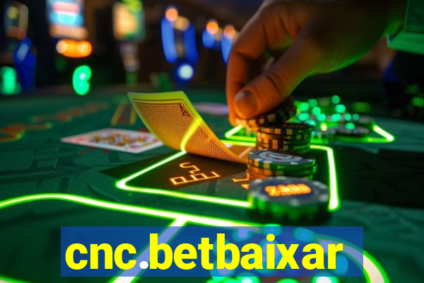 cnc.betbaixar