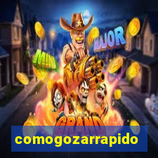 comogozarrapido