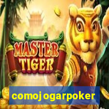 comojogarpoker