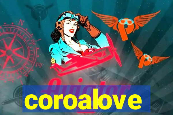 coroalove