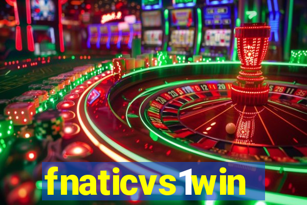 fnaticvs1win