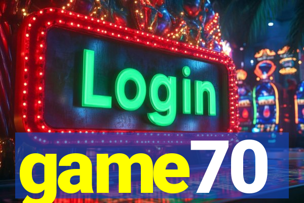 game70