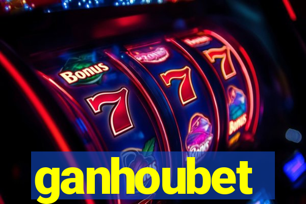 ganhoubet