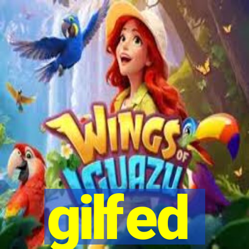 gilfed
