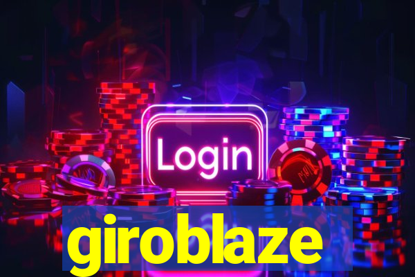 giroblaze