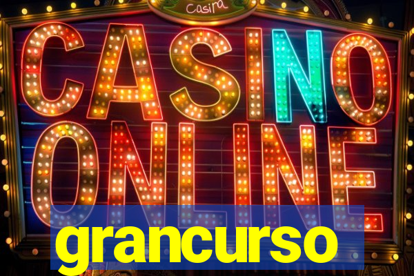 grancurso