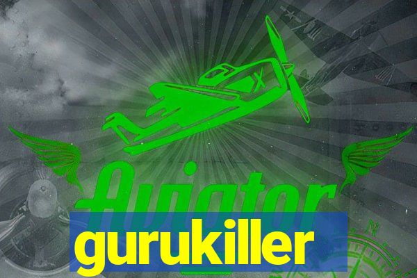 gurukiller