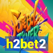 h2bet2