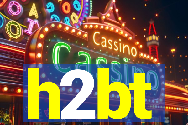 h2bt