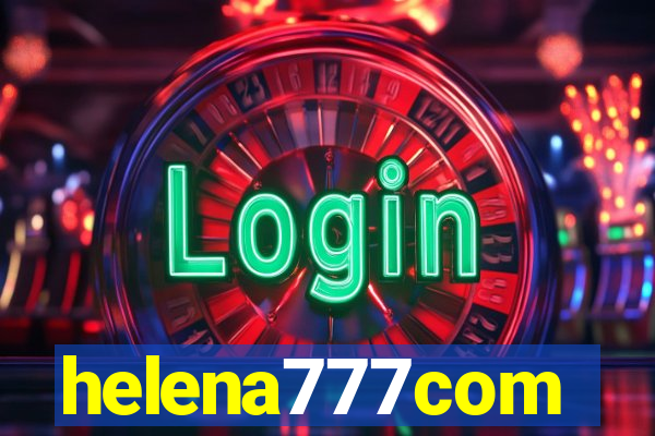helena777com