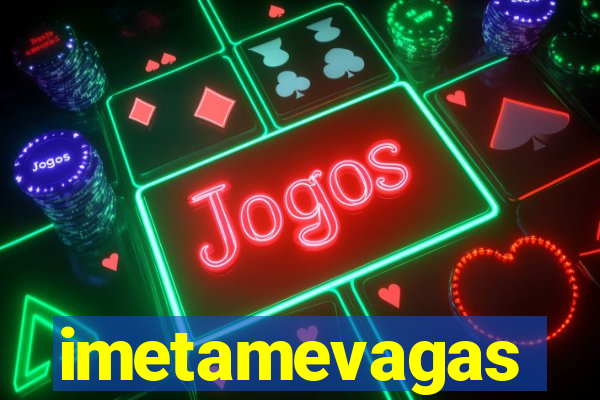 imetamevagas