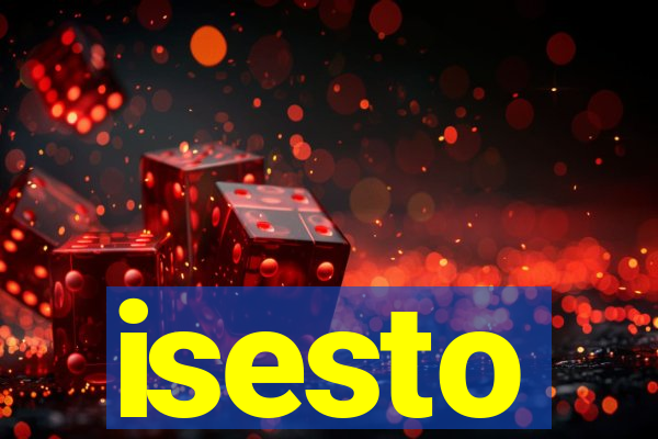 isesto
