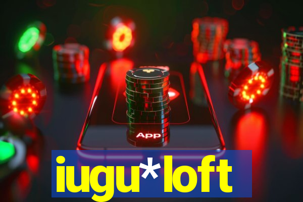 iugu*loft
