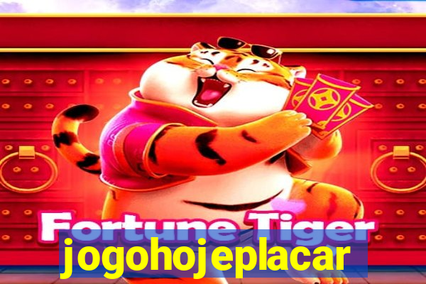 jogohojeplacar