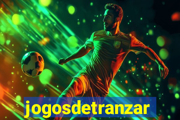 jogosdetranzar