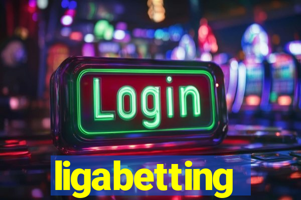 ligabetting