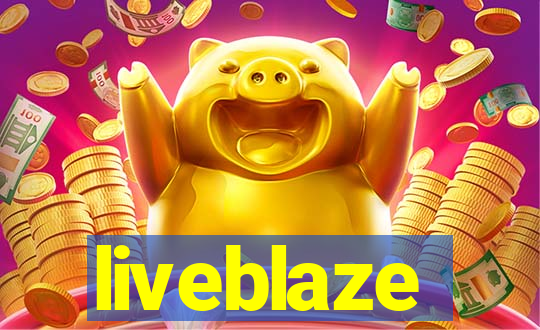 liveblaze