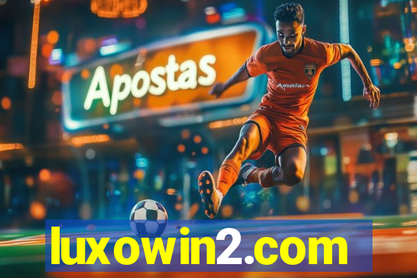 luxowin2.com