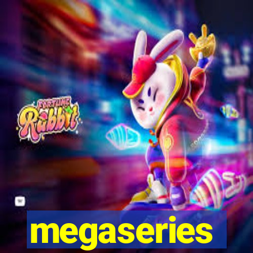 megaseries