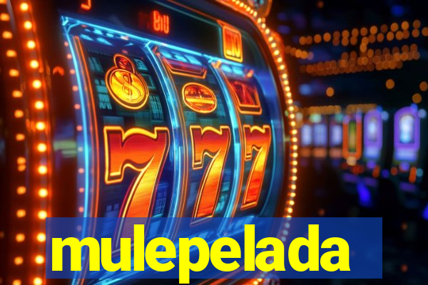 mulepelada