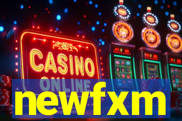 newfxm