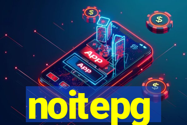 noitepg
