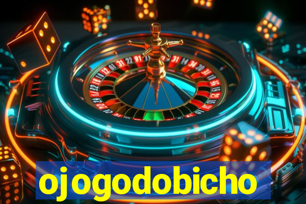 ojogodobicho