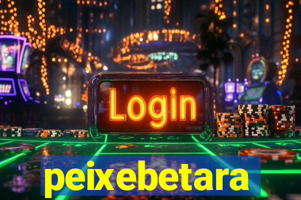 peixebetara