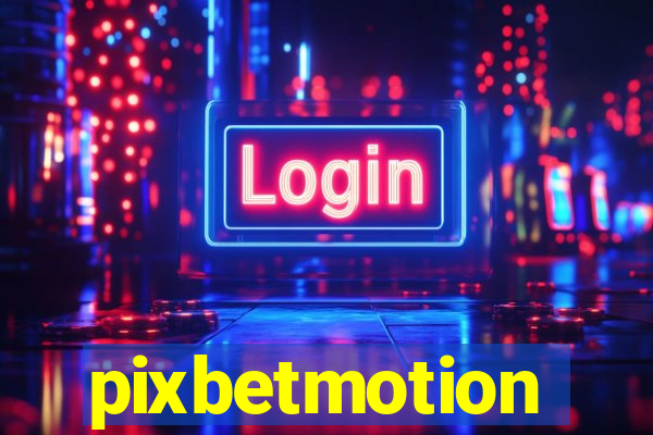 pixbetmotion